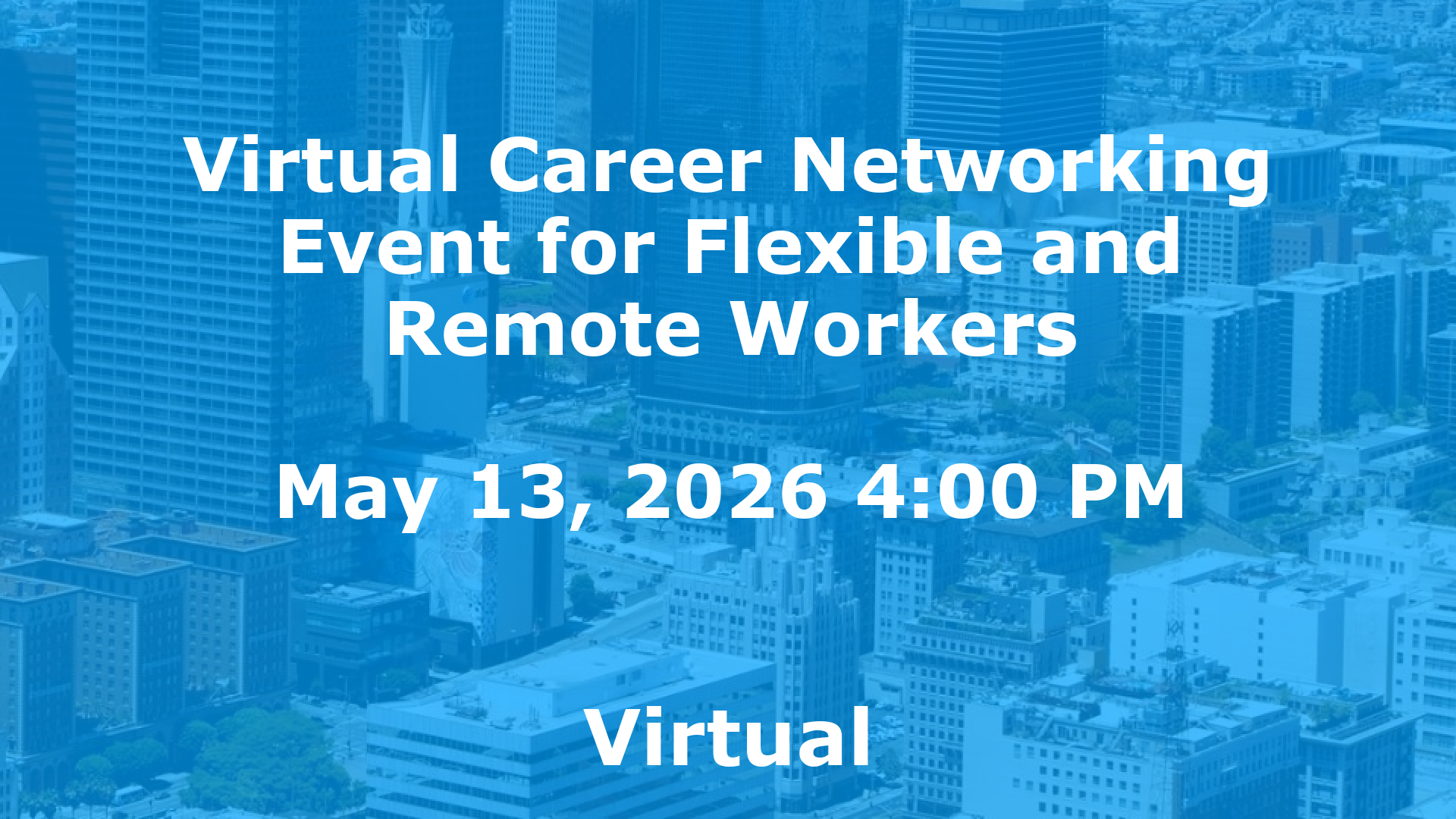 Virtual Career Networking Event for Flexible and Remote Workers event image